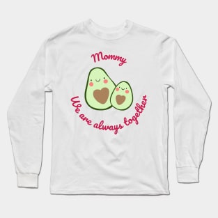 Mom , Love Mom, We Are Together, Happy Mother's Day Long Sleeve T-Shirt